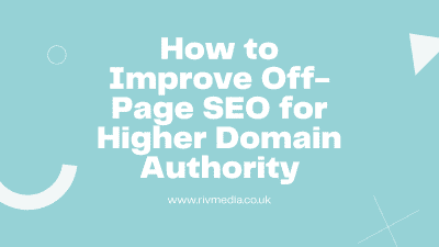 How to Improve Off-Page SEO for Higher Domain Authority