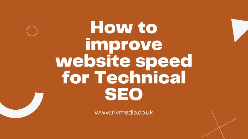 How to improve website speed for Technical SEO