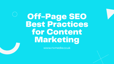 Off-Page SEO Best Practices for Content Marketing
